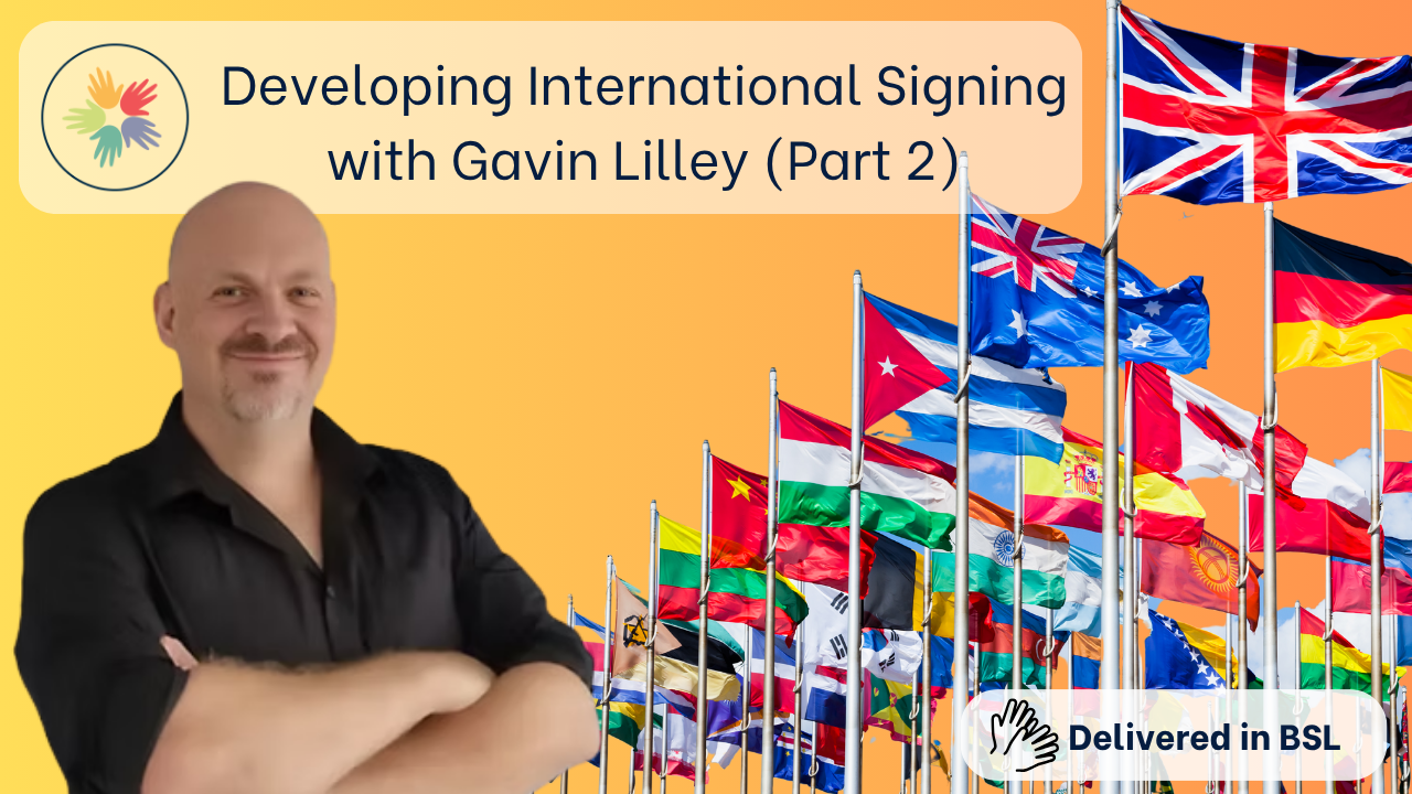Developing International Signing with Gavin Lilley — Part 2 course participants